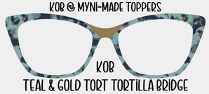 KOB Teal & Gold Tort Tortilla Bridge