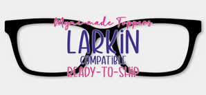 Larkin RTS - Ready to Ship